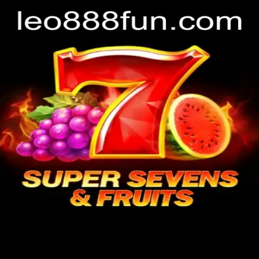 Exploring the Thrills of 7SuperSevensFruits and the Buzz around LEO888